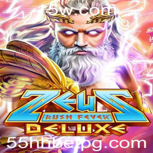 Descubra a Emoção do ZeusRushFeverDeluxe com a Estratégia 55HH bet